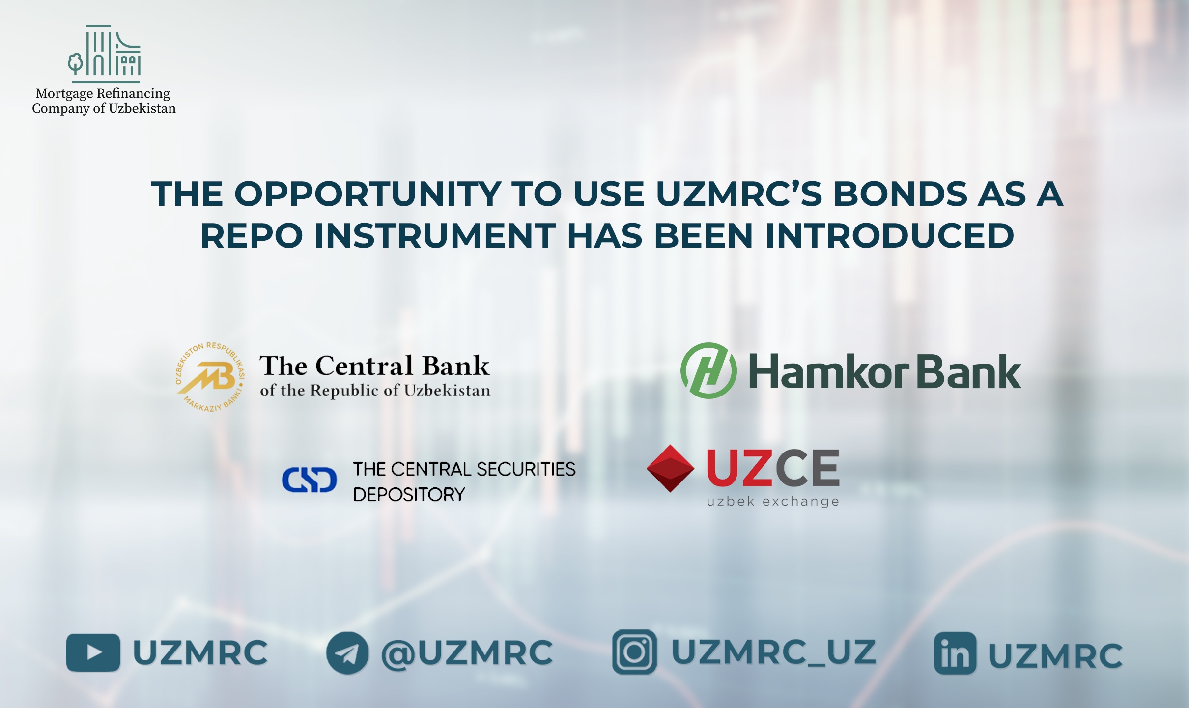 The opportunity to use UzMRC's bonds as a REPO instrument has been introduced.